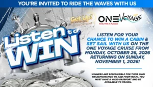 Listen to Win contest graphic for a One Voyage cruise cabin giveaway from October 26 to November 1, 2026, featuring ship's wheel and nautical imagery with Get Up Mornings branding.